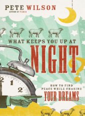 book What keeps you up at night?: how to find peace while chasing your dreams