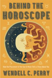 book Behind the Horoscope: How the Placement of the Sun & Moon Tells a Story About You