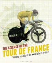 book The science of the Tour de France: training secrets of the worlds best cyclists