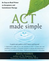 book ACT made simple: an easy-to-read primer on acceptance and commitment therapy