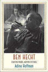 book Ben Hecht: fighting words, moving pictures