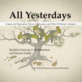 book All Yesterdays: Unique and Speculative Views of Dinosaurs and Other Prehistoric Animals