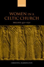 book Women in the Celtic church: Ireland c.450-1150