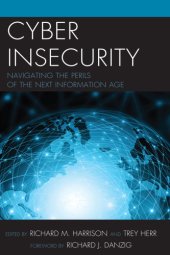 book Cyber insecurity: navigating the perils of the next information age