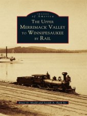 book The Upper Merrimack Valley to Winnipesaukee by Rail