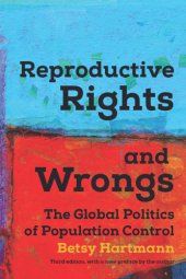 book Reproductive rights and wrongs: the global politics of population control