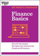 book Finance basics decode the jargon, navigate key statements, gauge performance