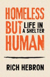 book Homeless but Human: Life in a Shelter