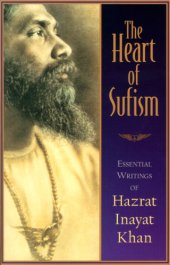 book The heart of Sufism: essential writings of Hazrat Inayat Khan