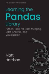 book Learning the pandas library: Python tools for data munging, data analysis, and visualization