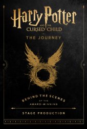 book Harry Potter and the Cursed Child: The Journey, Behind the Scenes of the Award-Winning Stage Production