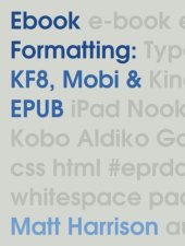 book Ebook Formatting: KF8, Mobi & EPUB