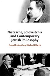 book Nietzsche, Soloveitchik and contemporary Jewish philosophy. Towards a genealogy of Judaism