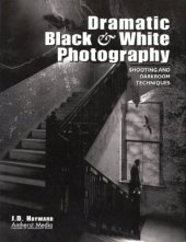 book Dramatic black & white photography: shooting and darkroom techniques