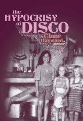 book The Hypocrisy of Disco