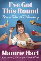 book I've got this round: more tales of debauchery