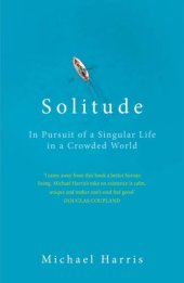 book Solitude in pursuit of a singular life in a crowded world