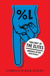 book Twilight of the elites: America after meritocracy