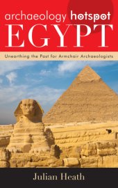 book Archaeology hotspot Egypt: unearthing the past for armchair archaeologists