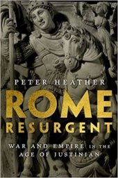 book Rome Resurgent: War and Empire in the Age of Justinian