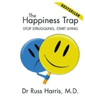 book The happiness trap: stop struggling, start living