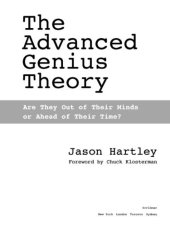 book The Advanced Genius Theory: Are They Out of Their Minds or Ahead of Their Time?