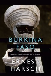 book Burkina Faso: a history of power, protest and revolution