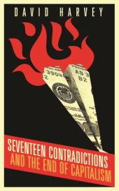 book Seventeen Contradictions and the End of Capitalism