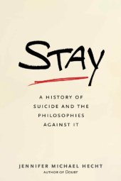 book Stay: a history of suicide and the philosophies against it