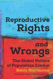 book Reproductive Rights and Wrongs: The Global Politics of Population Control