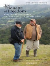 book The Etiquette of Freedom: Gary Snyder, Jim Harrison, and The Practice of the Wild