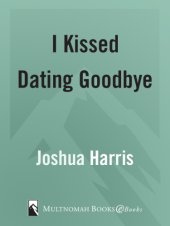 book I Kissed Dating Goodbye