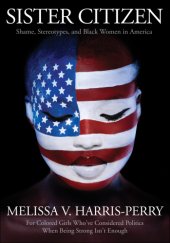 book Sister Citizen Shame, Stereotypes, and Black Women in America