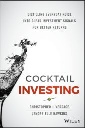 book Cocktail investing: distilling everyday noise into clear investment signals for better returns