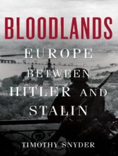 book Bloodlands: Europe between Hitler and Stalin