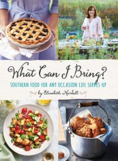 book What can I bring?: Southern food for any occasion life serves up