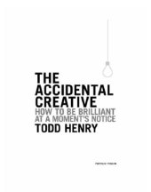 book The accidental creative: how to be brilliant at a moment's notice