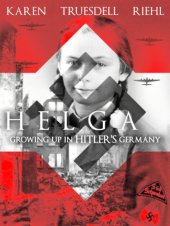 book Helga: growing up in Hitler's Germany