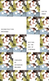 book Deconstruction machines: writing in the age of cyberwar