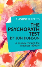 book A Joosr guide to The Psychopath test by Jon Ronson: a journey through the madness industry