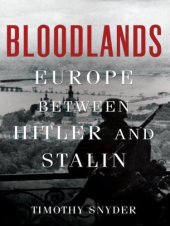 book Bloodlands: Europe Between Hitler and Stalin