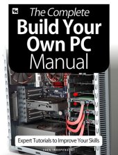 book The Complete Build Your Own PC Manual 2020