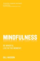 book Mindfulness: be mindful, live in the moment