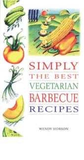 book Simply the Best Vegetarian Barbeque Recipes