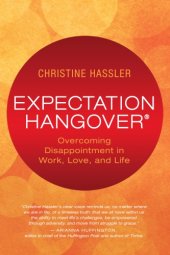 book Expectation hangover: overcoming disappointment in work, love, and life