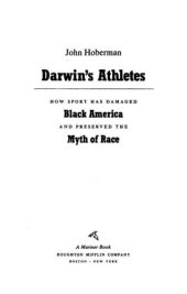 book Darwin's Athletes: How Sport Has Damaged Black America and Preserved the Myth of Race