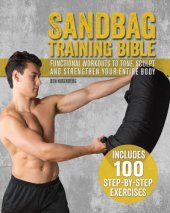 book Sandbag training bible: functional workouts to tone, sculpt and strengthen your entire body