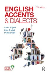 book English accents and dialects: an introduction to social and regional varieties of British English