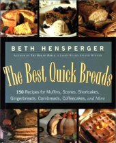 book The best quick breads: 150 recipes for muffins, scones, shortcakes, gingerbreads, cornbreads, coffeecakes, and more