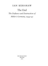 book The End: The Defiance and Destruction of Hitler's Germany, 1944-1945